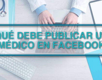 ¿Qué debe publicar en Facebook un Médico?