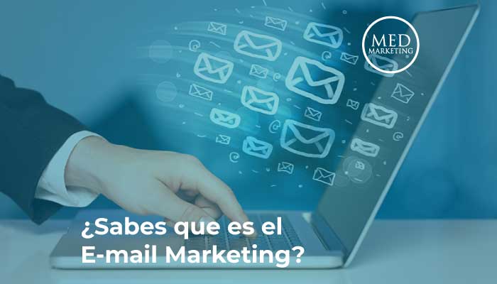 ¿Sabes qué es el E-mail Marketing?